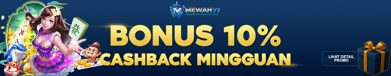 BONUS CASHBACK 10%