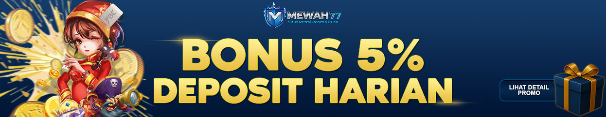 BONUS DEPOSIT HARIAN 5%